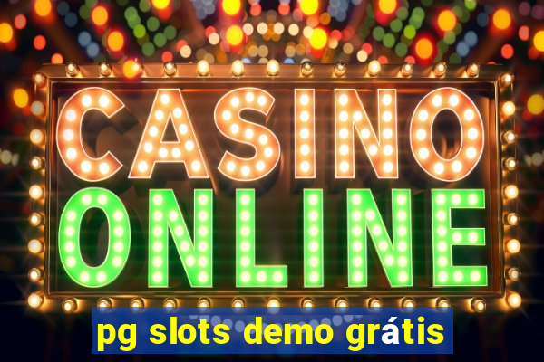 pg slots demo grátis