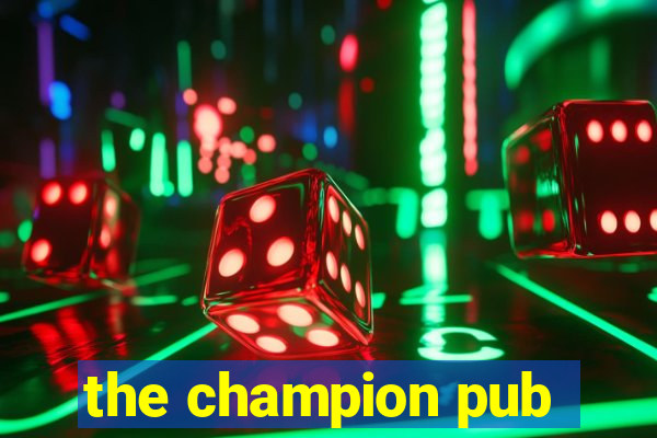 the champion pub