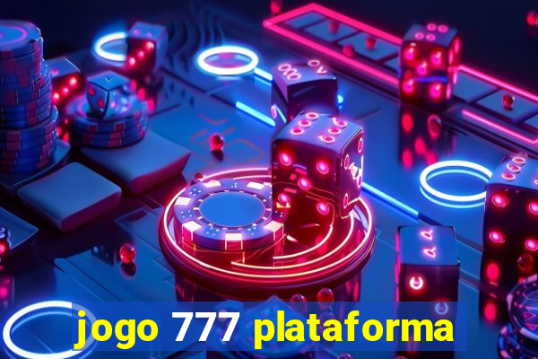 jogo 777 plataforma