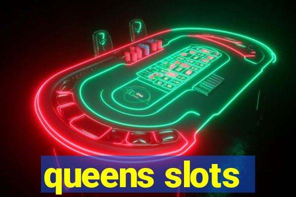 queens slots