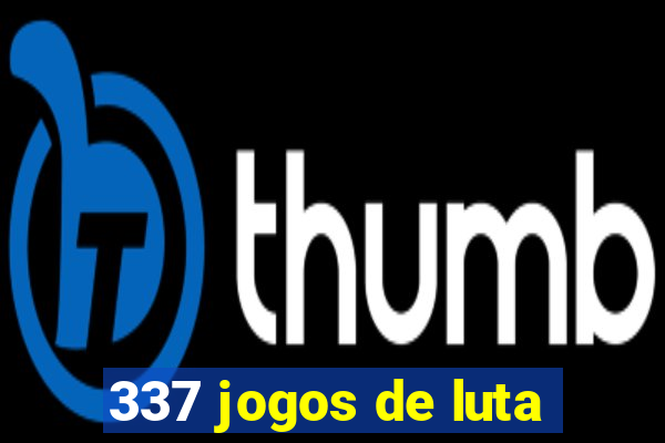 337 jogos de luta