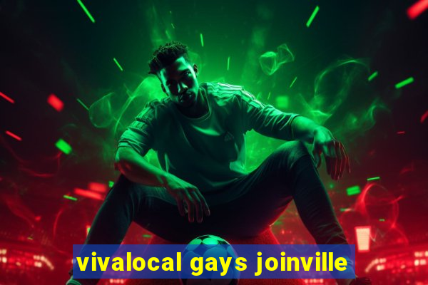 vivalocal gays joinville