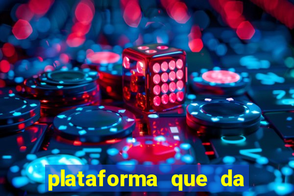 plataforma que da b?nus sem depósito