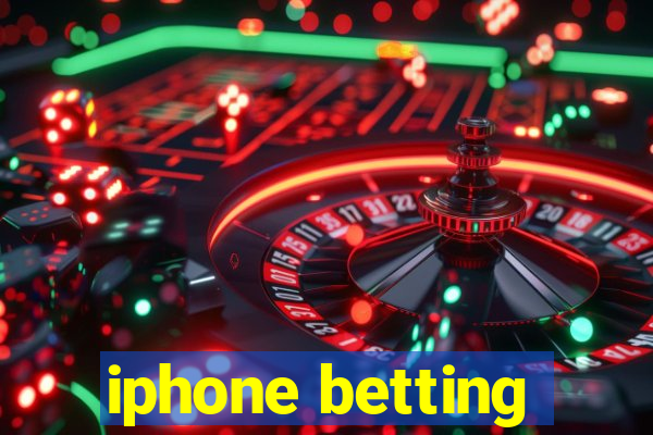 iphone betting