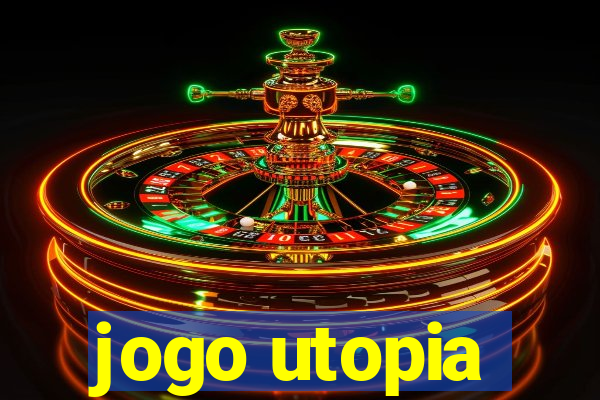 jogo utopia