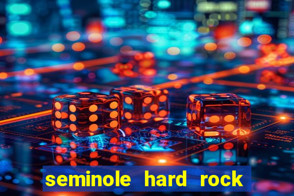 seminole hard rock casino hotel