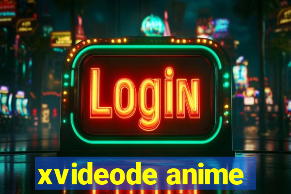 xvideode anime