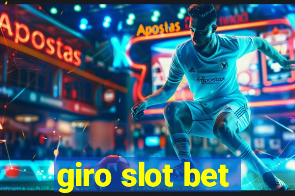 giro slot bet