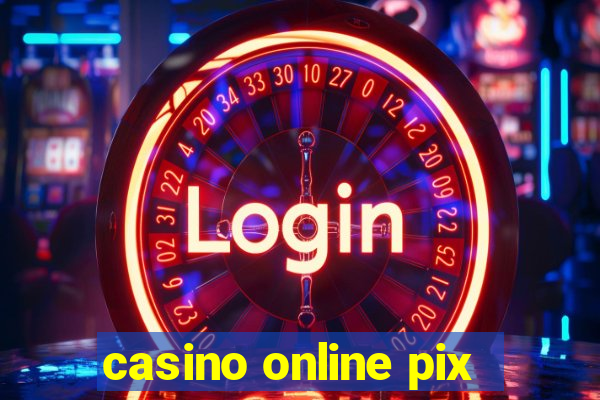 casino online pix