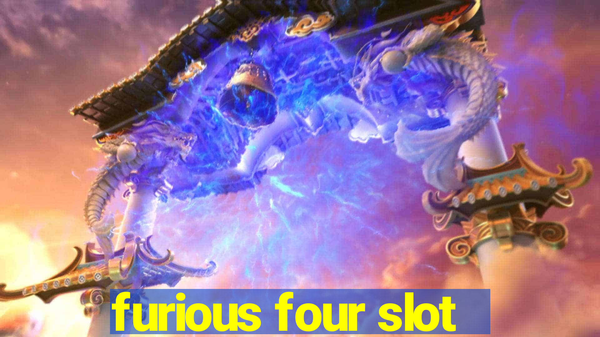 furious four slot