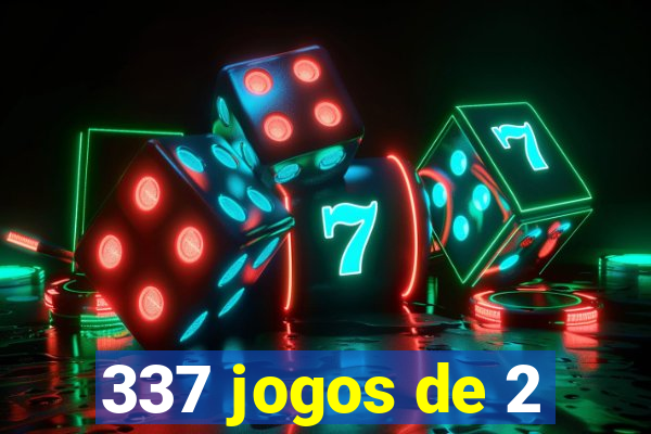 337 jogos de 2