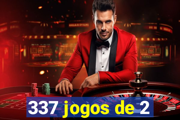 337 jogos de 2