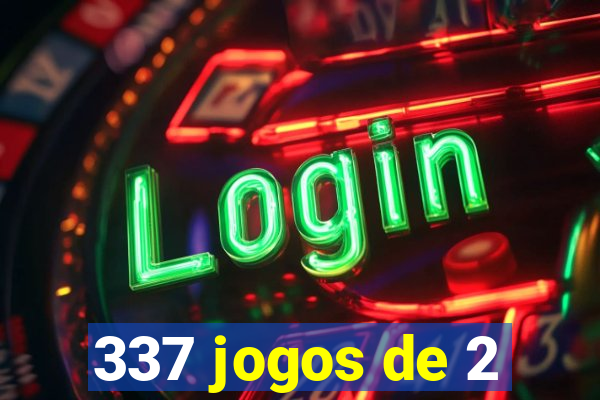 337 jogos de 2