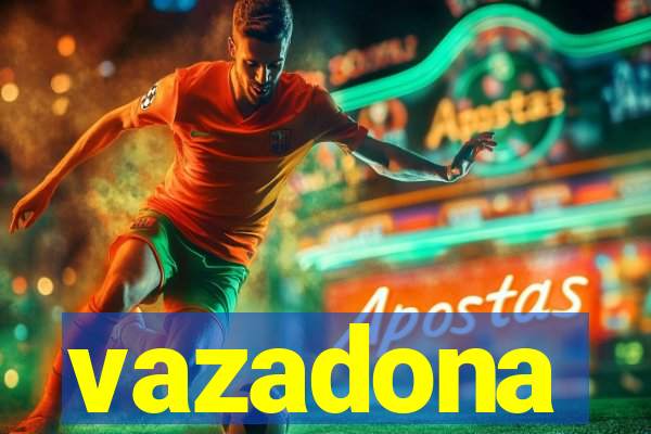 vazadona