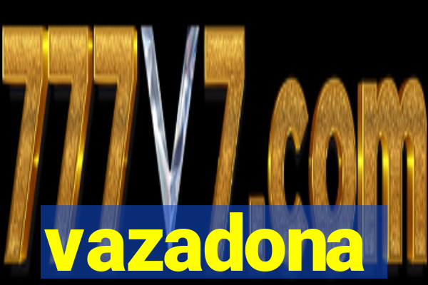 vazadona