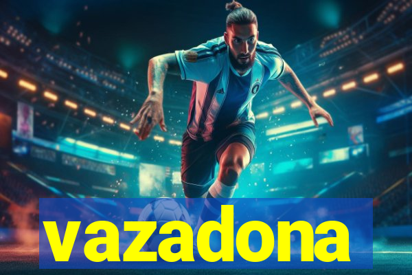 vazadona