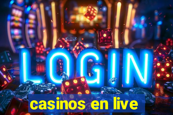 casinos en live