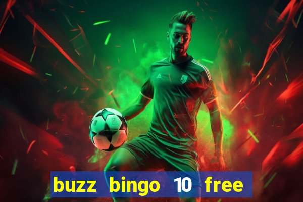 buzz bingo 10 free spins no deposit