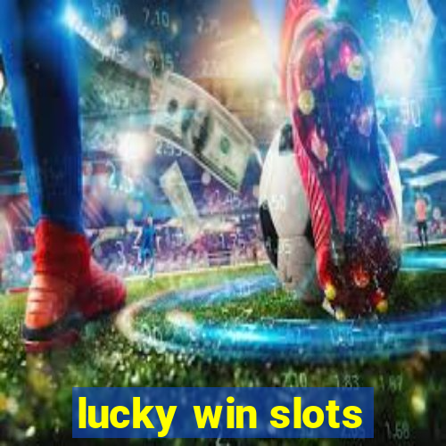 lucky win slots