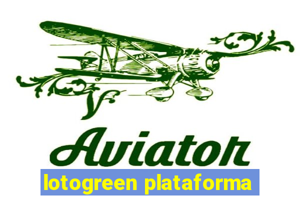 lotogreen plataforma