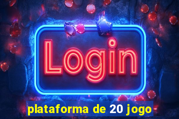 plataforma de 20 jogo