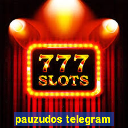 pauzudos telegram