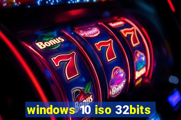 windows 10 iso 32bits