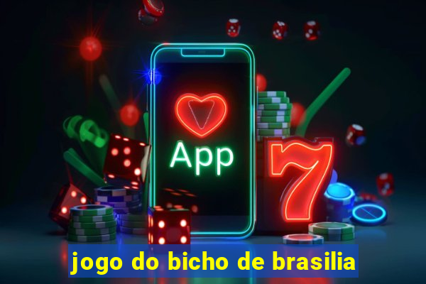 jogo do bicho de brasilia