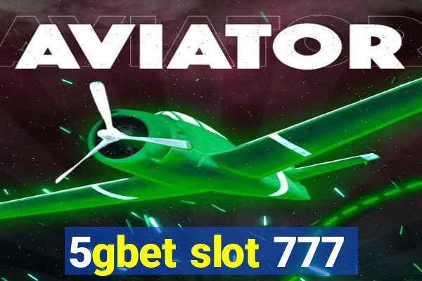 5gbet slot 777