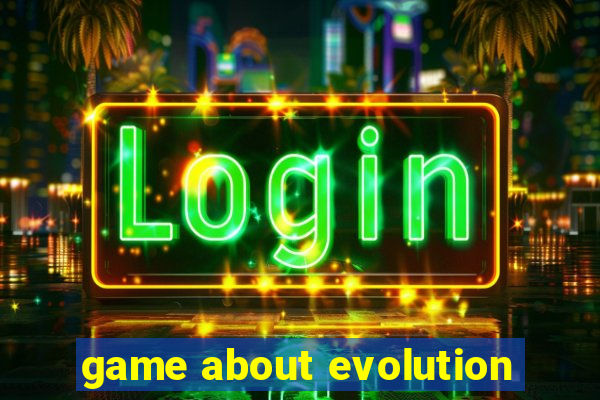 game about evolution