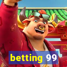 betting 99