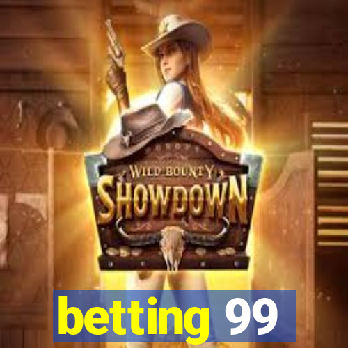 betting 99