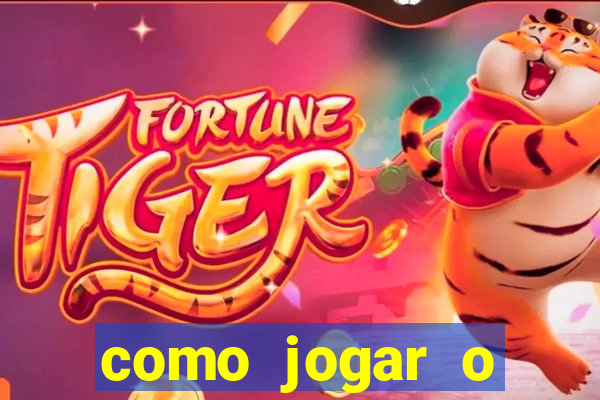 como jogar o fortune tiger