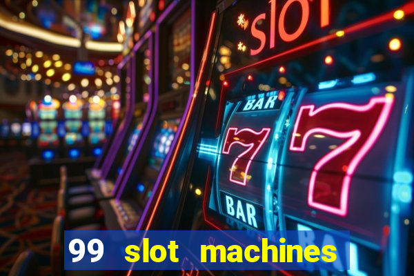 99 slot machines no deposit bonus codes 2018