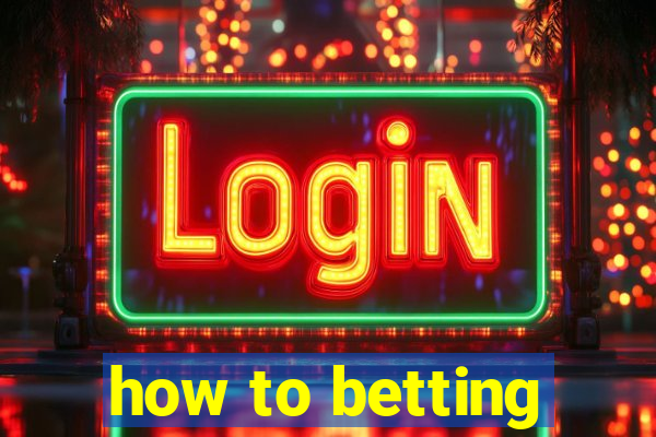 how to betting