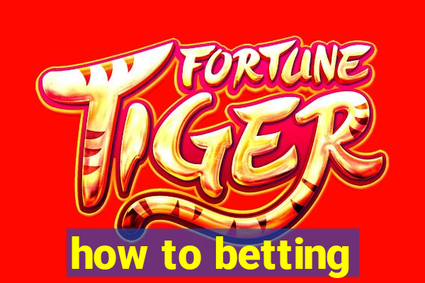 how to betting