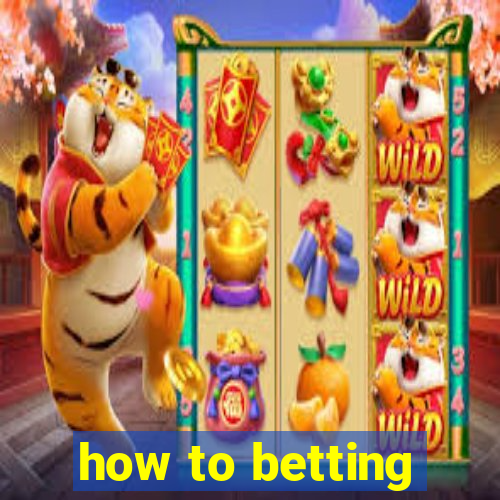 how to betting