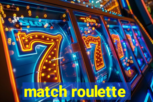 match roulette