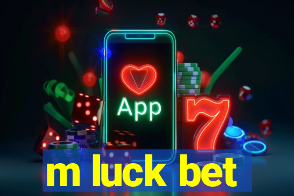 m luck bet