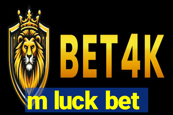 m luck bet