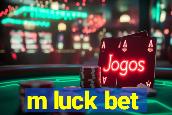 m luck bet