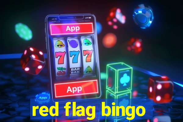 red flag bingo