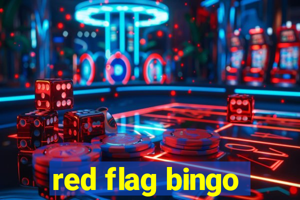 red flag bingo