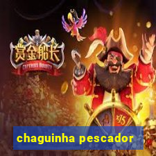 chaguinha pescador