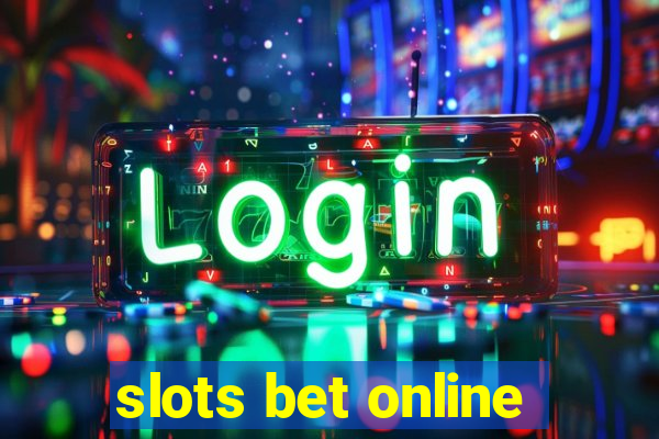 slots bet online