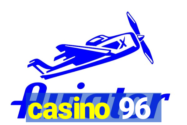 casino 96