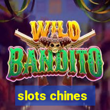 slots chines