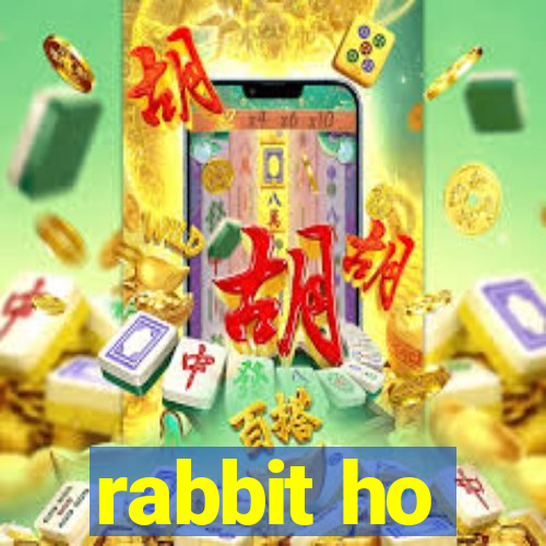 rabbit ho