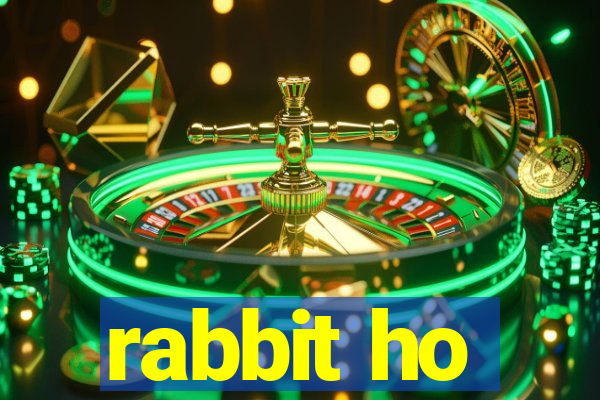 rabbit ho