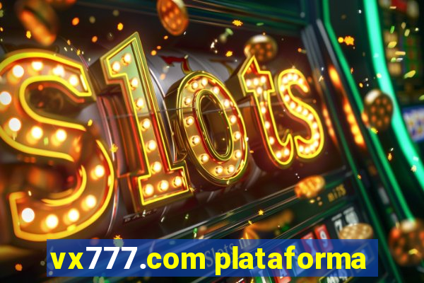 vx777.com plataforma